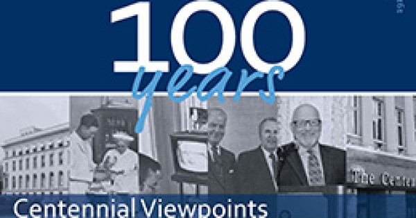 “Centennial Viewpoints” Recaps 100 Years